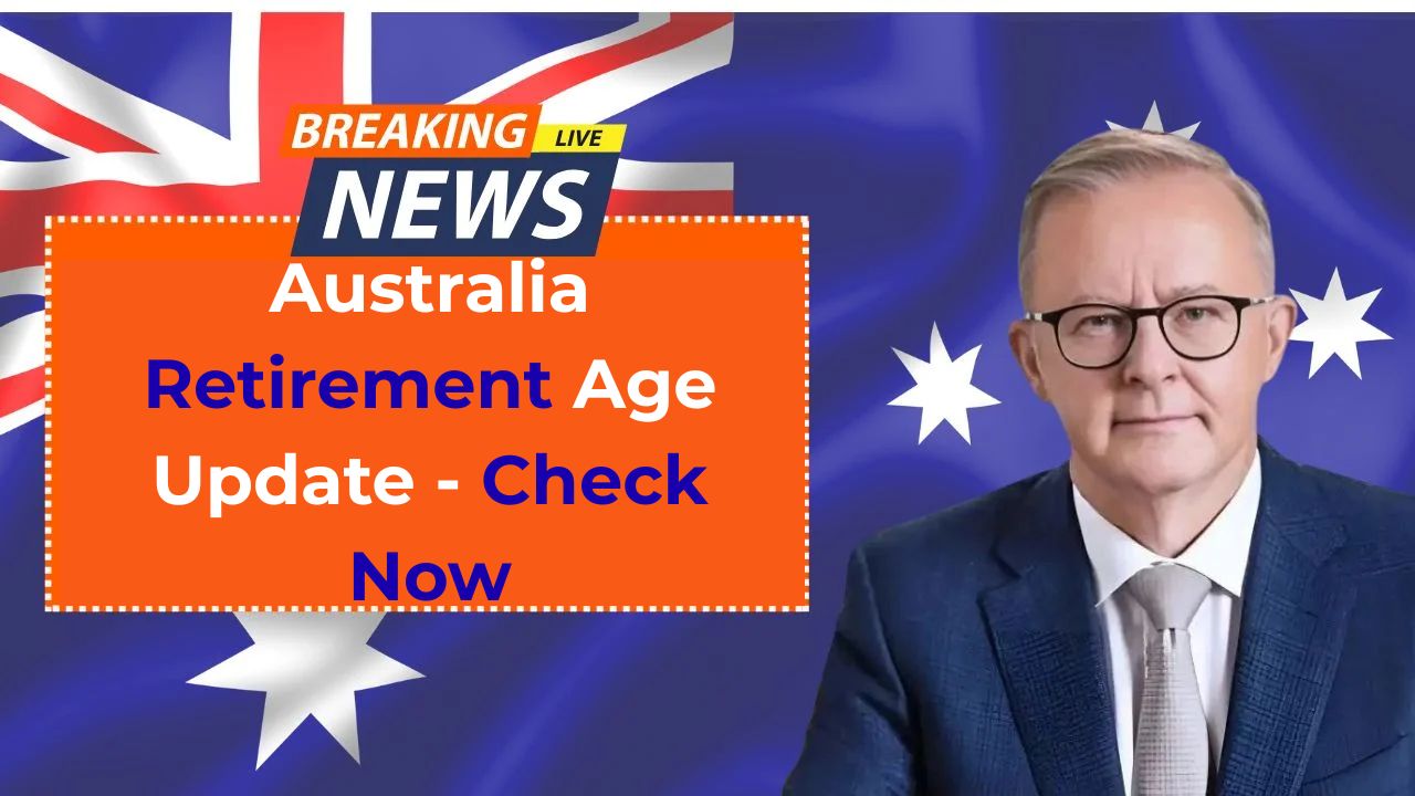 Australia Retirement Age 2025